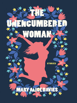 cover image of The Unencumbered Woman